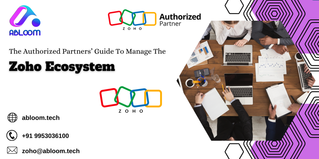 The Authorized Partners’ Guide To Manage The Zoho Ecosystem