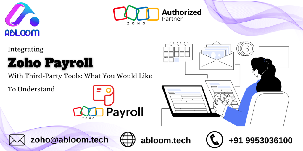 Integrating Zoho Payroll with Third-Party Tools
