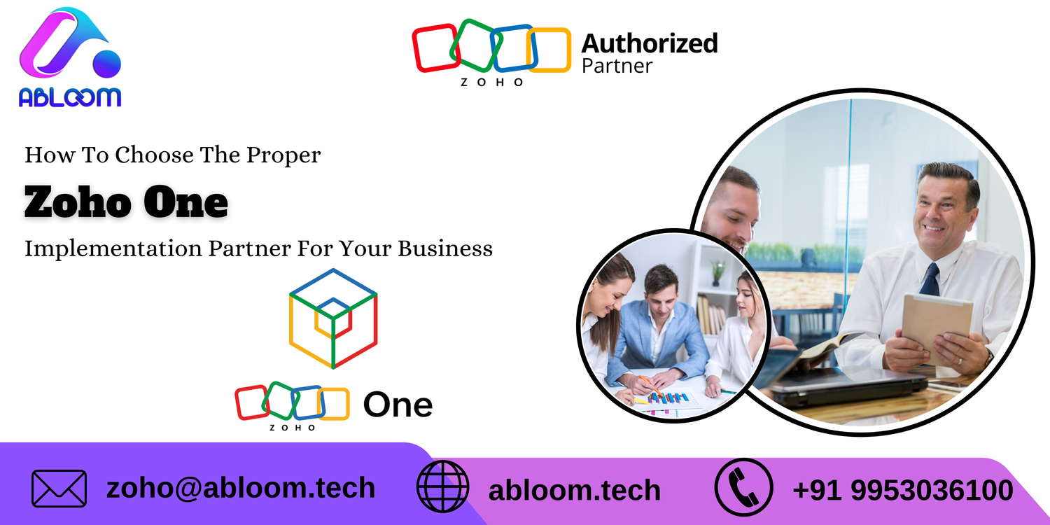 How To Choose The Proper Zoho One Implementation Partner For Your Business